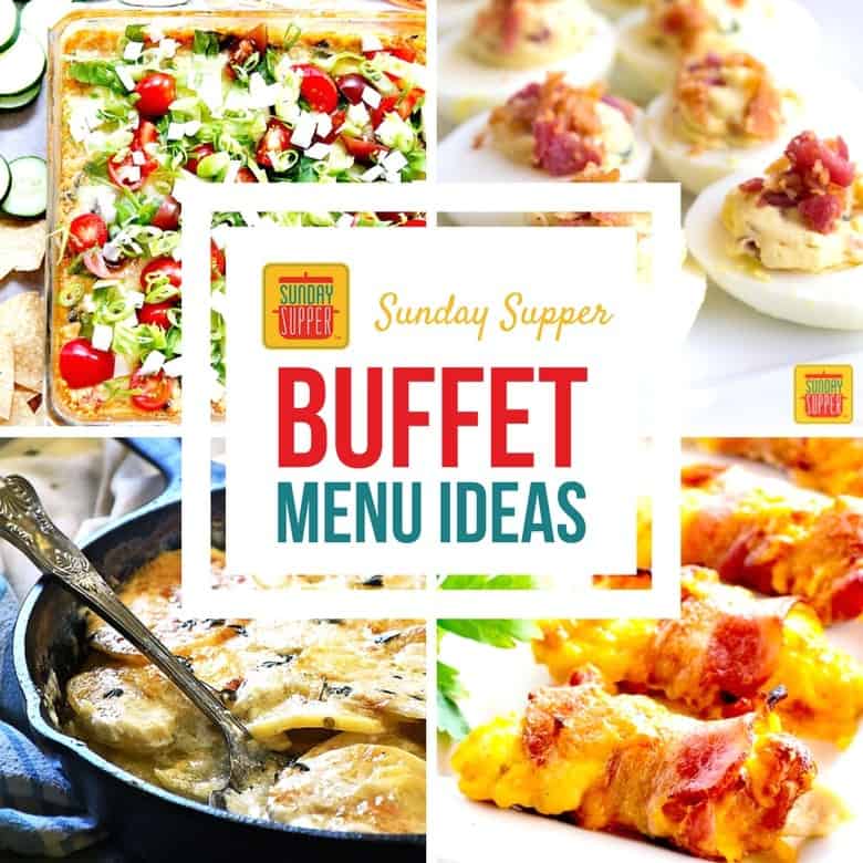 Buffet Menu Ideas #SundaySupper