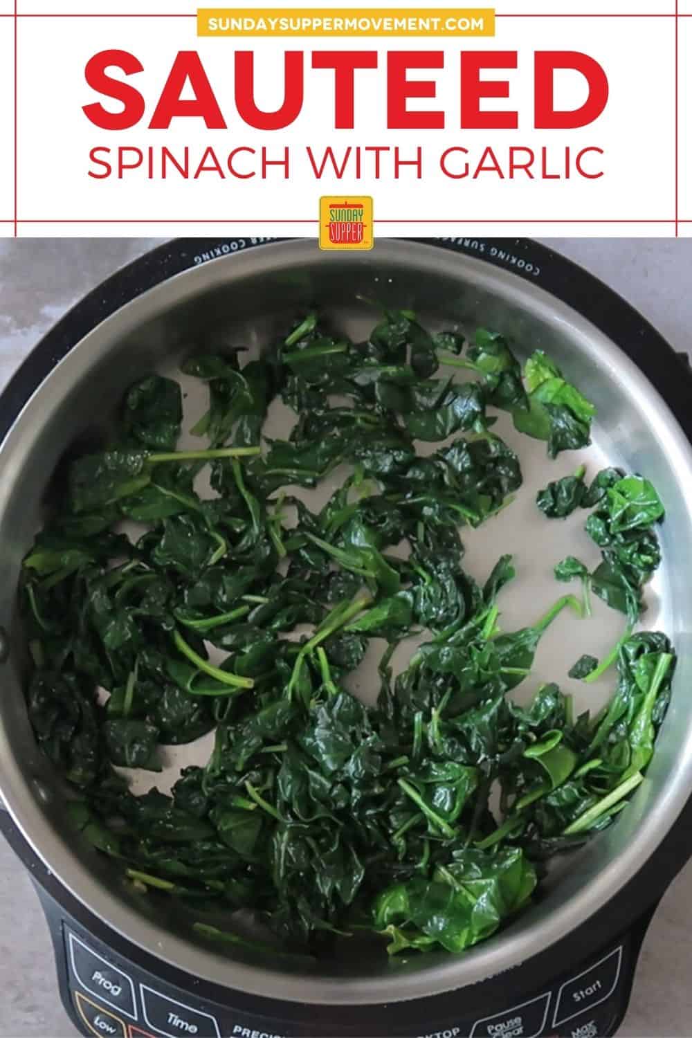 How to Saute Spinach - Best Sauteed Spinach - Sunday Supper Movement